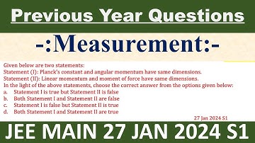 Given below are two statements: Statement (I): Planck’s constant and angular momentum have same dime