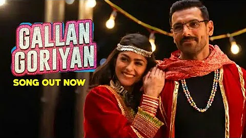 GALLAN GORIYAN full audio song HD quality voice. John Abraham, Mrunal Thakur | Dhavni Bhanushali