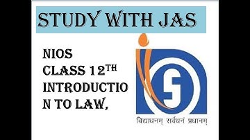 NIOS Class 12 ch 1 introduction to law, page no.1 explain in English & hindi, full explain [part 1]