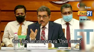 Govt. slaps ban on imports via “Open Account”
