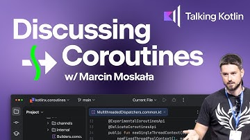 Discussing Kotlin Coroutines with Marcin Moskała | Talking Kotlin 141
