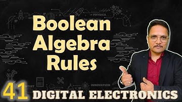 Boolean Algebra Rules: Distributive, Commutative, Associative, and De Morgan