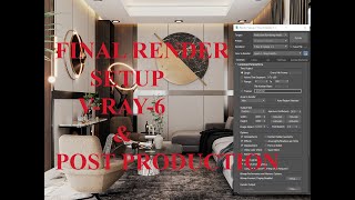 Best interior render setup in vray 6 lightmix in 3ds max|Final render setup tutorial
