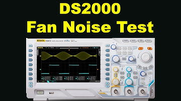 RIGOL DS2000 Fan noise test DS2202 DS2102 DS2072 pro-series Digital Oscilloscope