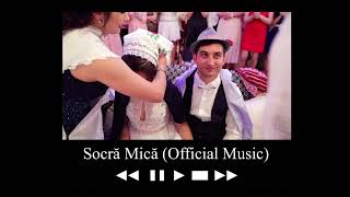 Soacră Mică, Soacră Mică (Official Music)