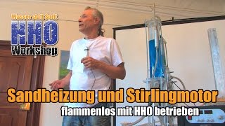 : Sandheizung und Stirlingmotor flammenlos mit HHO betrieben