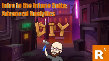 Intro to the Intune Suite: Advanced Analytics