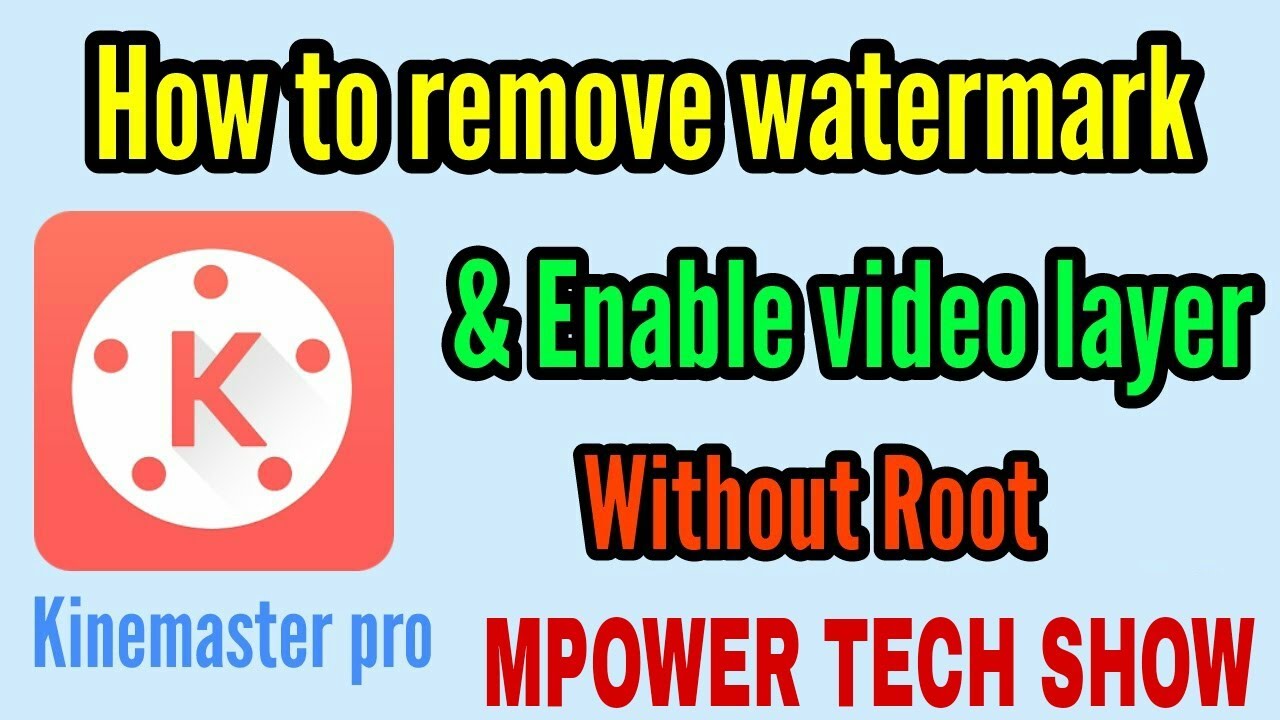 How To Remove Kinemaster Watermark And Add Video Layer