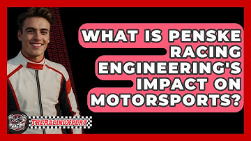 What Is Penske Racing Engineering