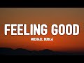 Michael Bublé - Feeling Good (Lyrics) | &quot;and i&#39;m feeling good&quot;