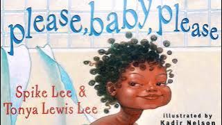 Please, Baby, Please! By Spike and Tonya Lewis Lee | Children’s Book Read Aloud