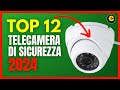 Le 12 Migliori Camere di Sicurezza del Momento