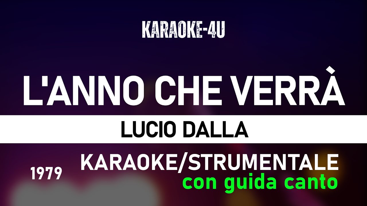 L'anno che verrà Lucio Dalla (karaoke/strumentale/testo/lyrics) con GUIDA CANTO YouTube L'anno che verrà Lucio Dalla (karaoke/strumentale/testo/lyrics) con GUIDA CANTO YouTube