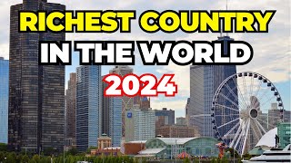 Top 10 Richest Countries in the World 2024