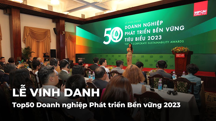 Top 100 doanh nghiệp phát triển bền vững 2023 năm 2024