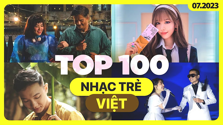 Top 100 bài hát nhạc trẻ hay nhất various artists năm 2024