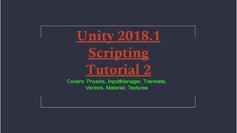 Unity 2018.1 Scripting Tutorial 2: Physics, Input Manager,layer, Directional movement, jumping