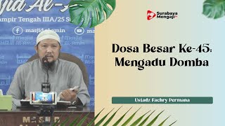 Dosa Besar Ke-45: Mengadu Domba - Ustadz Fachry Permana