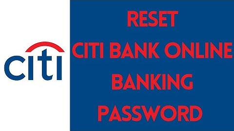 How To Reset Citibank Online Banking Password | Recover Citi Bank Online Account Password