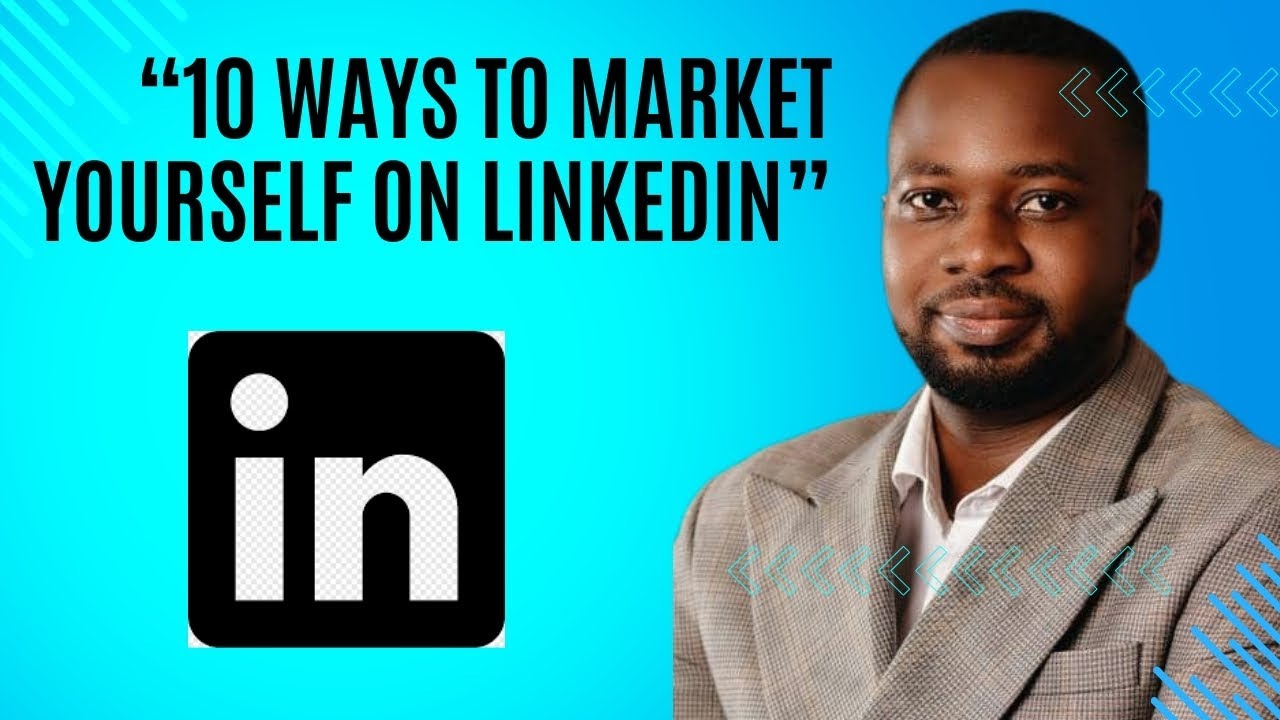 10 Ways To Market yourself on LinkedIn - YouTube - How To Market Yourself On Linkedin