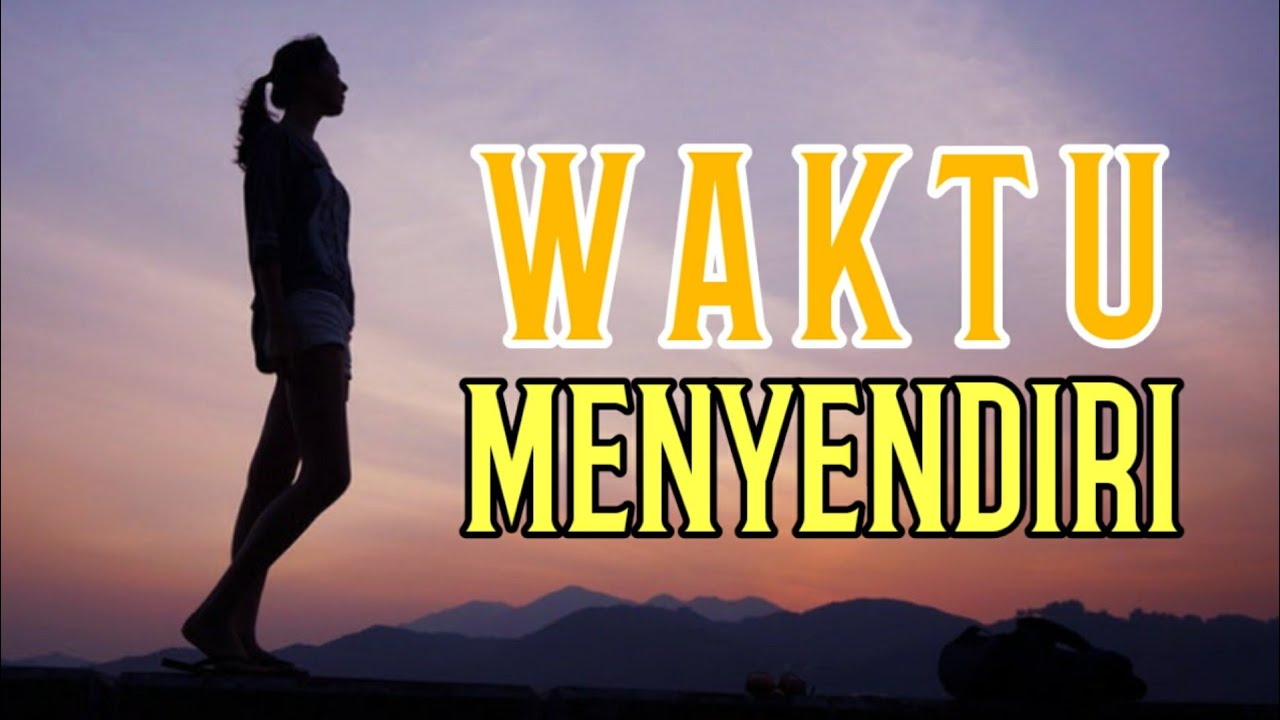 Waktu Menyendiri - Renungan Malam