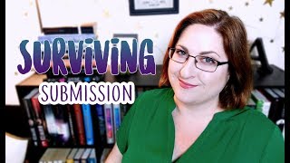 Tips for Surviving Submission (because selling your book is painful)