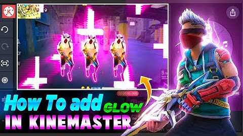 How To Edit Character Glow in Kinemaster 🤯|| ff Character glow effect