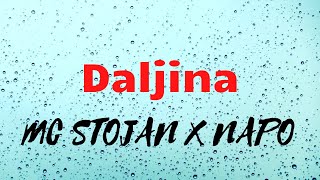 MC STOJAN x NAPO - DALJINA ( lyrics/tekst)