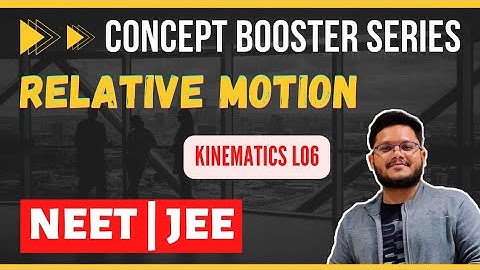 Concept Booster Series | Relative Motion for NEET & JEE 2023 | Minimum Distance Approach