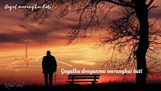 STORY WA TERBARU GAGAL MERANGKAI HATI
