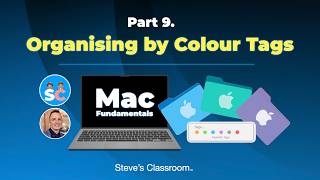 Full Part 9 - Mac Fundamentals - ORGANISING BY COLOUR TAGS Guide
