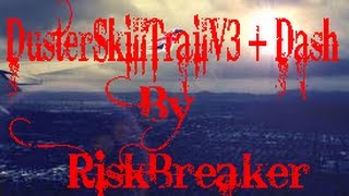 DusterSkillTrailV3 + Dash - By RiskBreaker!