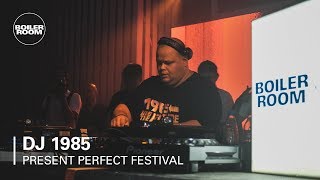 DJ 1985 | Boiler Room x Present Perfect Festival