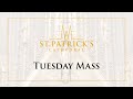 Tuesday Mass - March 29th 2022