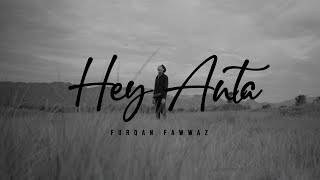 Furqan Fawwaz  - Hey Anta ( MV)