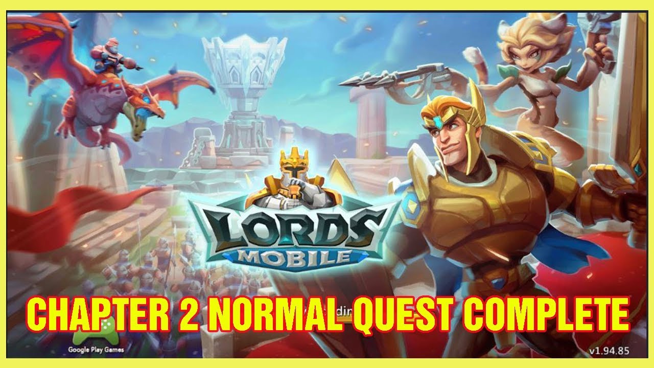 Lords Mobile Chapter 2 Normal Quest Complete