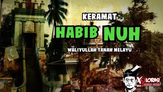 🔴 KERAMAT HABIB NUH WALIYULLAH TANAH MELAYU | SINGAPURA