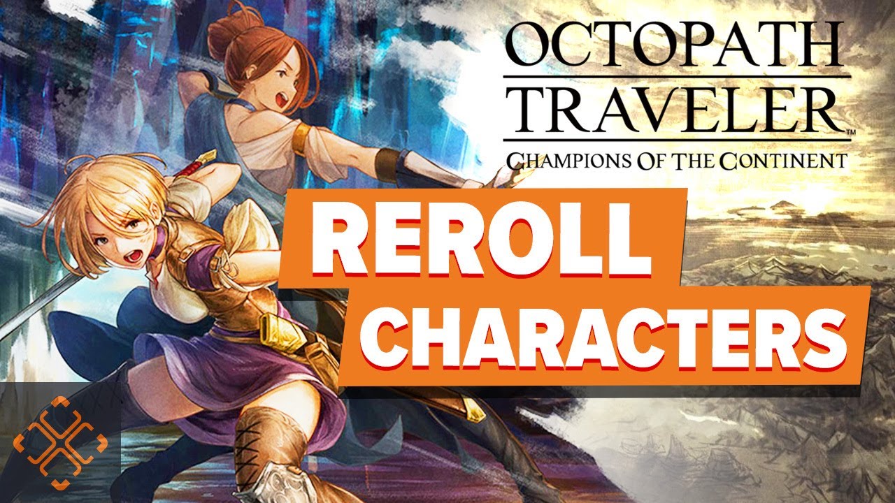 How To Reroll For 5-Star Characters In Octopath Traveler: Champions Of The  Continent