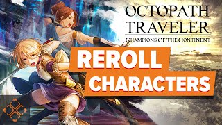 Octopath Traveler: Champions of the Continent tier list and reroll