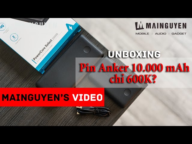 [Khui hộp] Pin dự phòng Anker PowerCore Select - 2 dung lượng, hoàn thiện tốt, giá rẻ