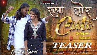 Rupa Tor Cute    New Nagpuri Song teaser 2026 Sujitkant And Salini 