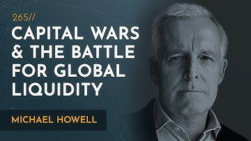 Why Global Liquidity Matters Now More Than Ever | Michael Howell