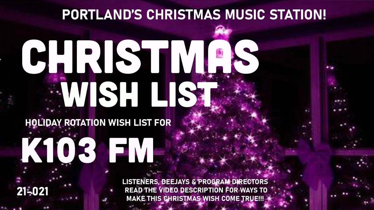 K103 FM A Christmas Wish For Portland's Christmas Music Station