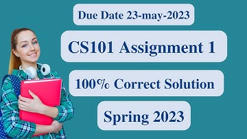CS101 Assignment 1 Solution 2023 l  100% Correct Solution CS101 Assignment 1 2023 l CS101 Assignment