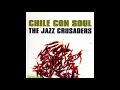 The jazz crusaders chile con soul