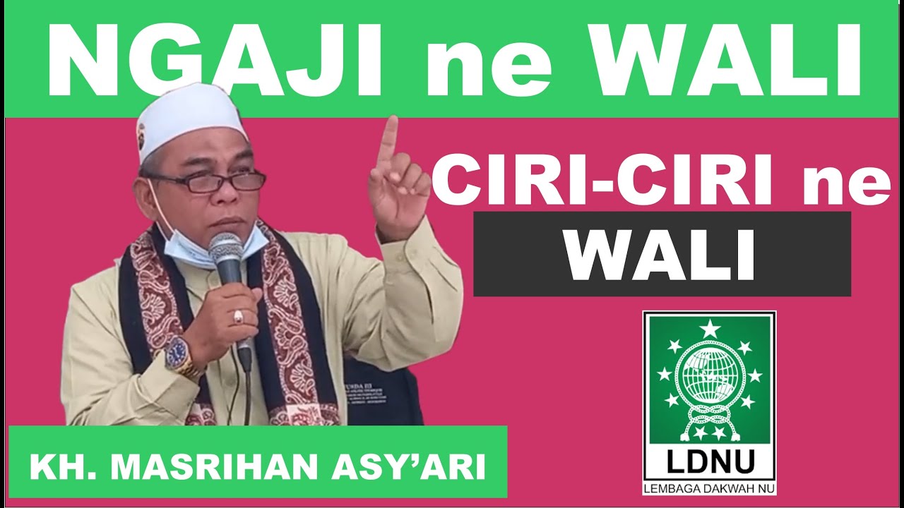 SYARAT JADI WALI - NGAJI AHADAN || KH. MASRIHAN ASY'ARI - PC. LDNU MOJOKERTO