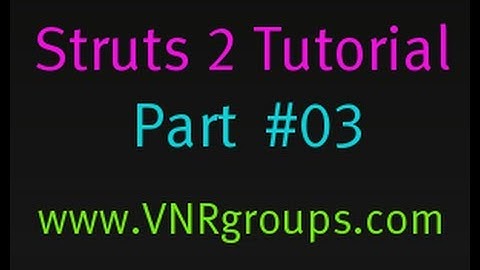 Struts 2 Tutorial Part 3 -  Setting up