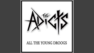 Vignette de la vidéo "The Adicts - All the Young Droogs"