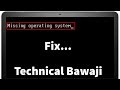 Missing Operating System