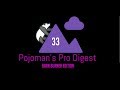 Pojoman's Pro Digest: Volume 33 Barn Burner Edition
